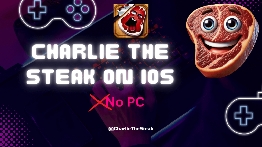 Charlie the steak ios game